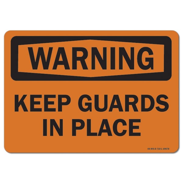 OSHA Warning Sign, Keep Guards In Place, 10in X 7in Aluminum, 7" W, 10" L, Landscape